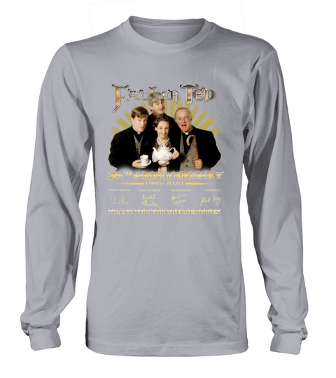 Thank you for the memories Father Ted 25th Anniversary 1995-2020 signature Long sleeved Unisex