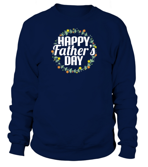 Happy Fathers Day Men's Sweatshirt