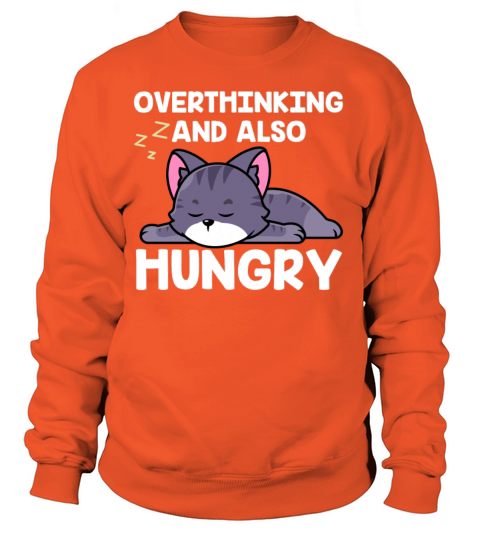 Overthinking And Also Hungry Foodie Women's Sweatshirt