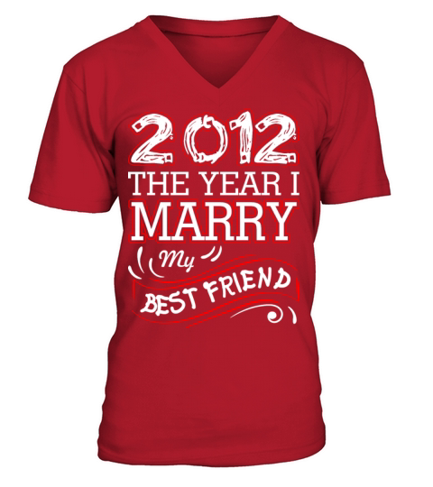 2012 The Year I Marry My Best Friend Men's V-Neck T-shirt