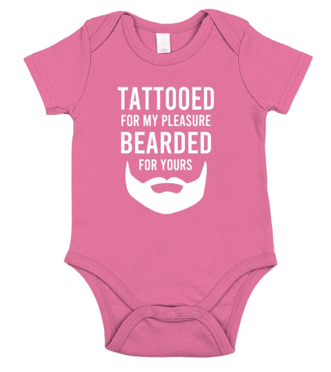 Mens Tattooed for my pleasure bearded for yours Dad gift t-shirt Short Sleeve Baby One-Piece