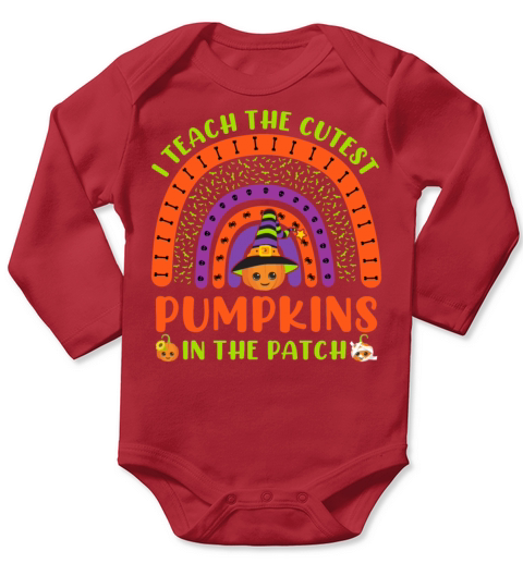 Halloween I Teach the Cutest Pumpkins in The Patch Long Sleeve Baby One-Piece