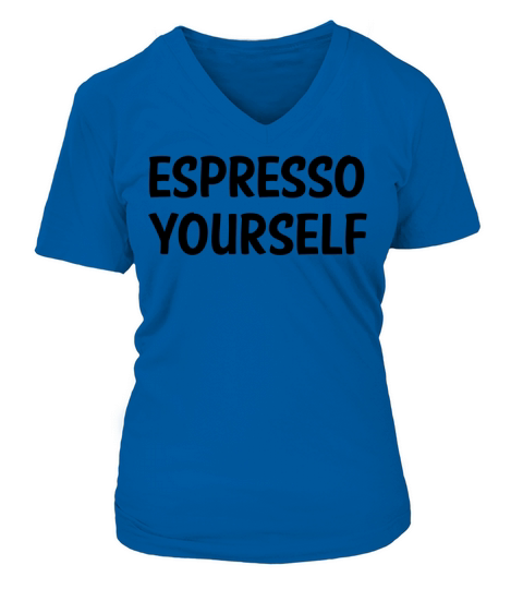 ESPRESSO YOURSELF Women's V-Neck T-shirt