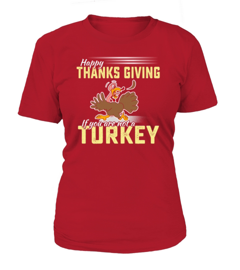 Funny happy thanksgiving turkey tshirt Women's T-Shirt
