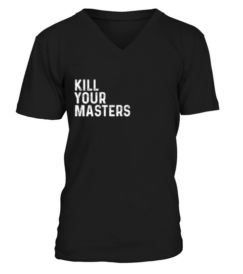 KILL YOUR MASTERS Men's V-Neck T-shirt