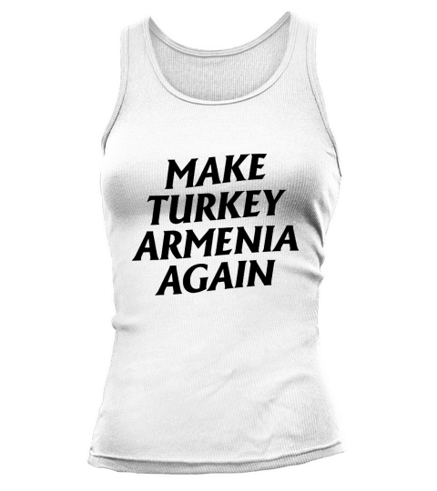 Make Turkey Armenia Again Shirt #ArtsakhStrong Tank top Woman