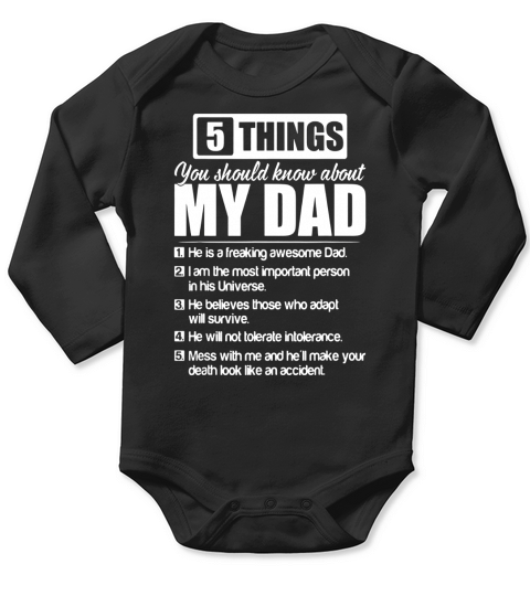 5 things you should know about my Dad Long Sleeve Baby One-Piece