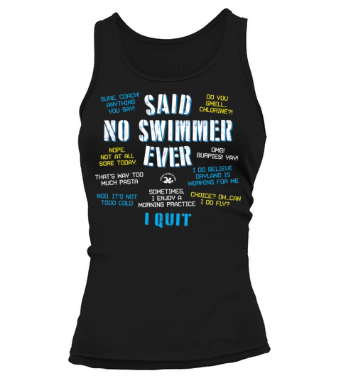 Said No Swimmer Ever Swimming Women's Tank Top