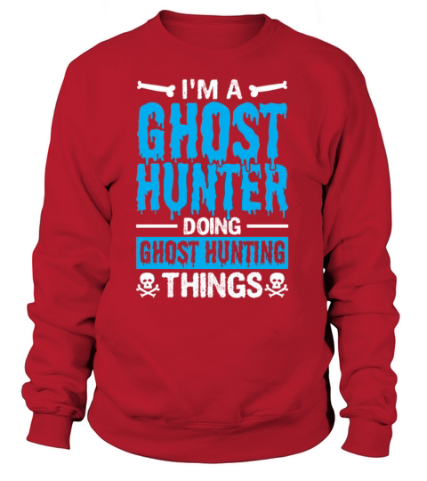 Ghost Hunter Investigation Ghost Hunting Women's Sweatshirt
