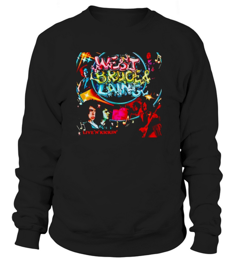 West Bruce &amp;amp; Laing Live n Kickin’ Sweatshirt Unisex