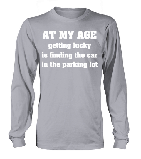 At My Age Women's Long Sleeve