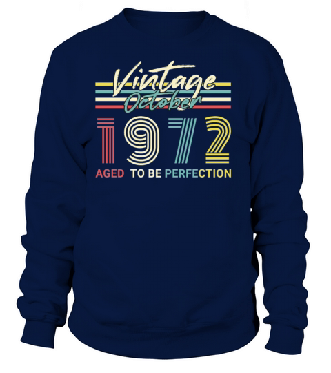 Perfection In October 1972 Retro Women's Sweatshirt