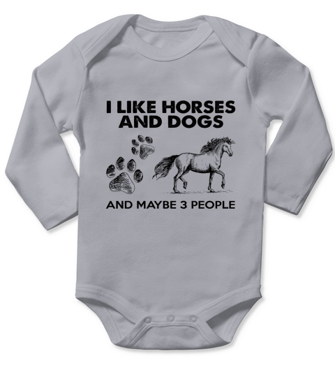 i like horses and dogs and maybe 3 people Long Sleeve Baby One-Piece