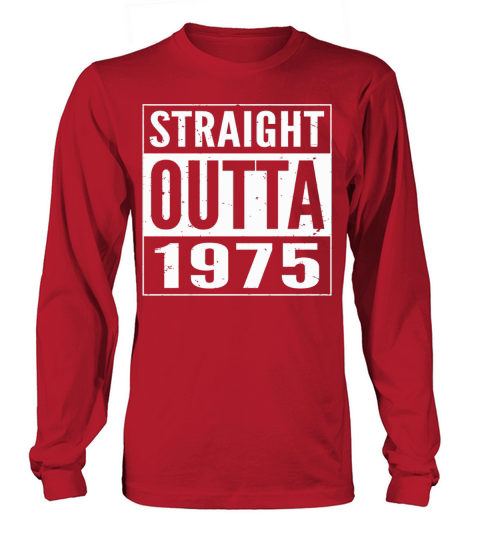 1975 - Straight Outta 1975 Birthday Gift Idea Fu Women's Long Sleeve