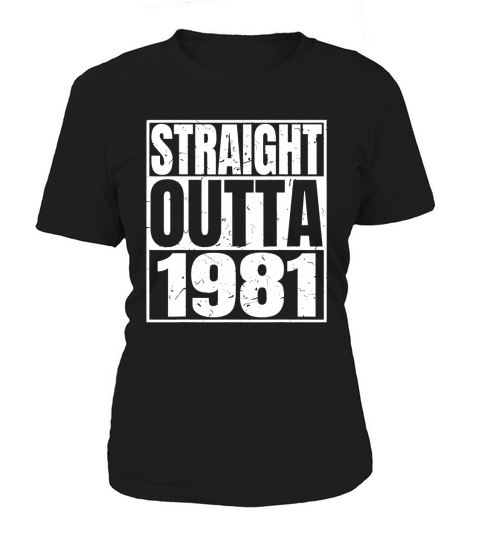 Straight Outta 1981 40th Funny Birthday Gifts Women's T-Shirt