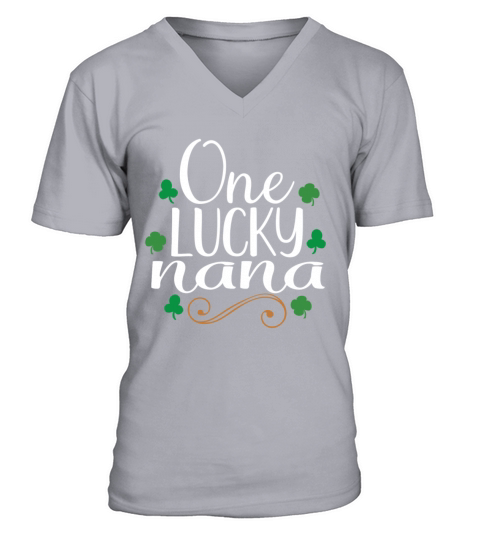 One Lucky Nana Tshirt - Saint Patrick Gift V-Neck T-shirt