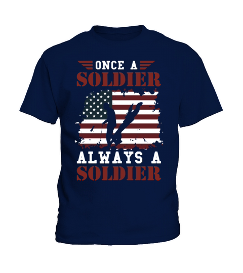 once a solder always a solder patriotic Kids T-Shirt
