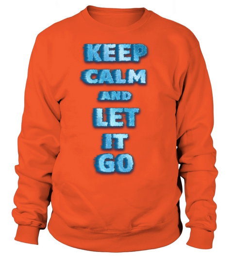 Keep calm and Let it go Women's Sweatshirt