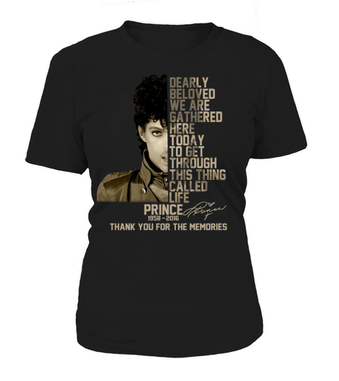 Prince 1958 2016 dearly beloved we are gathered here today Women's T-Shirt