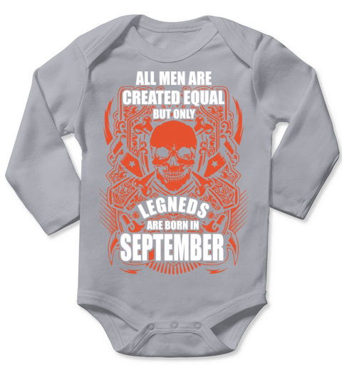 All Men are Created Equal But Only Legends are Bor Long Sleeve Baby One-Piece