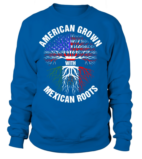 American Grown Mexican Roots Women's Sweatshirt