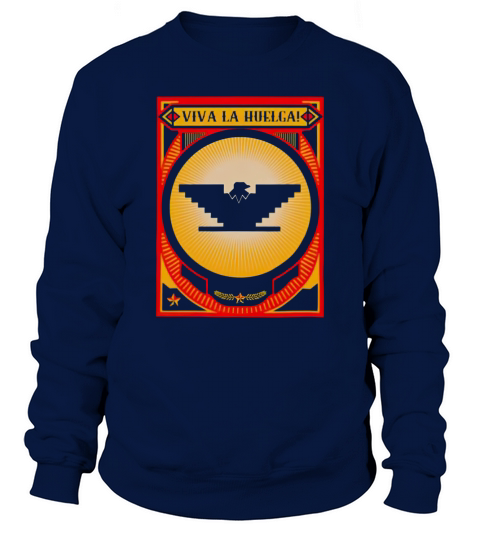 Huelga bird mexican farmer united farm workers labor union Sweatshirt Unisex