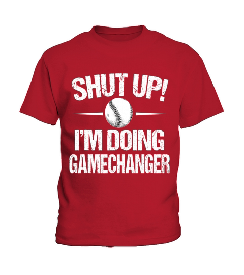 Funny Vintage baseball Shut Up Im Doing Gamechanger T-Shirt Kids T-Shirt
