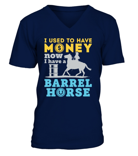 Barrel Racing Used to Have Money Now Barrel Horse Men's V-Neck T-shirt