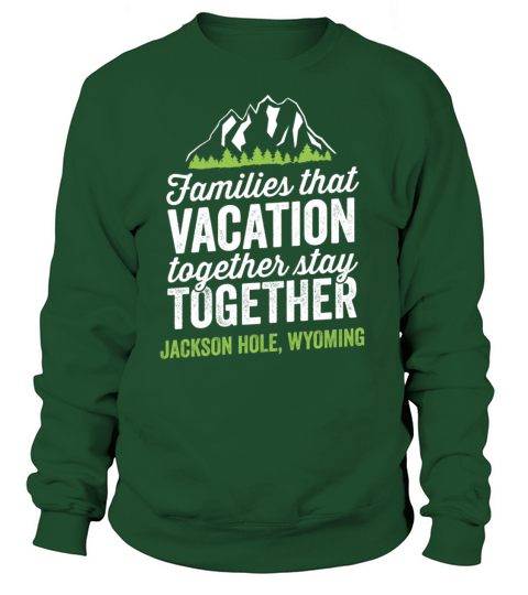Family Vacation Jackson Hole Shirt Women's Sweatshirt