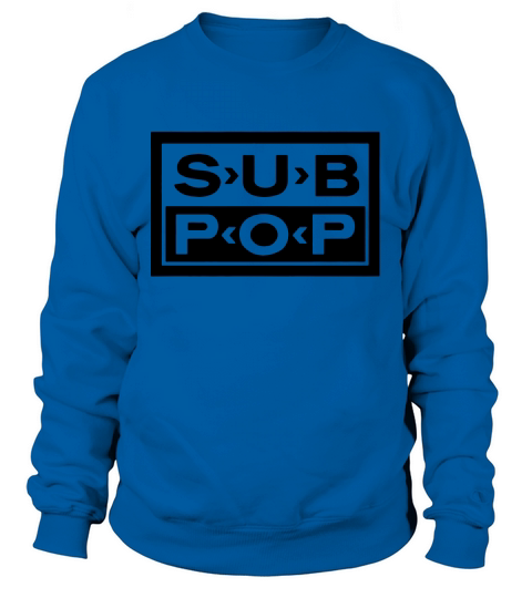 Sub pop t-shirt Sweatshirt Unisex