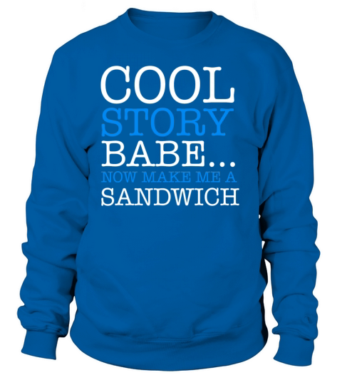 Make me a Sandwich Women's Sweatshirt