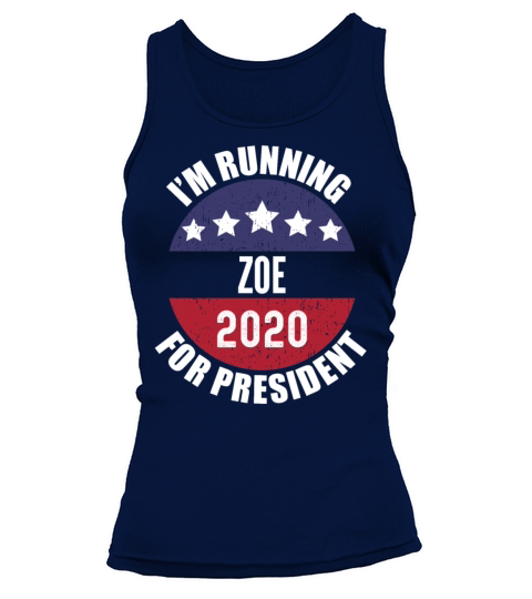 Zoe Im Running For President 2020 Women's Tank Top