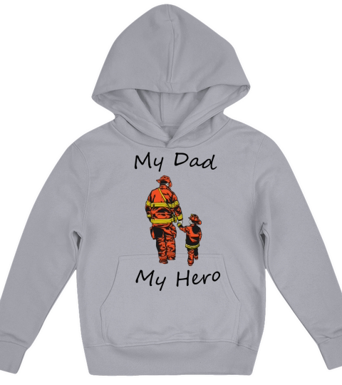 Firefighter My Dad is my hero - Girl and Boy Kids Hoodie