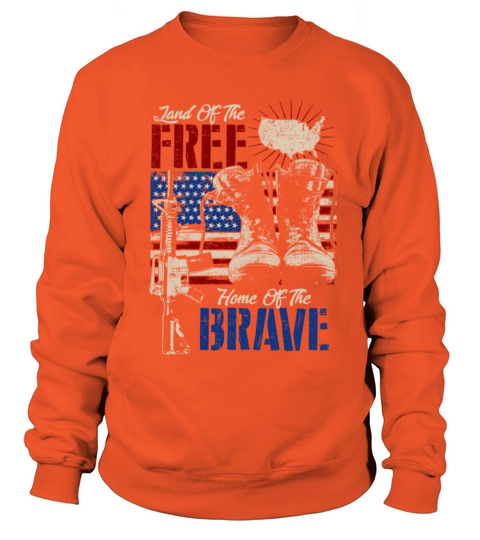 Land Of The FREE Home Of The The BRAVE Women's Sweatshirt