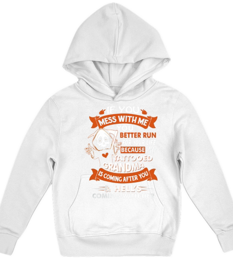 My Tattoo Grandma is Coming After You T Shirt Kids Hoodie
