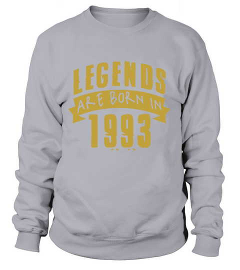 Legends are born in 1993 Women's Sweatshirt