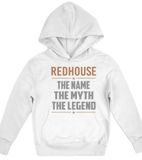 REDHOUSE The Name The Myth The Legend Name Shirts Kids Hoodie