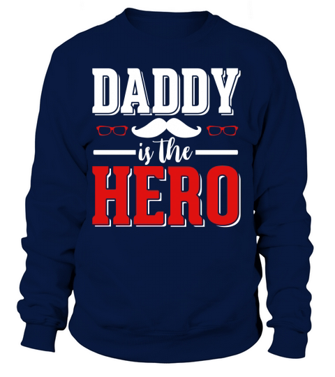 Daddy is the Hero Women's Sweatshirt