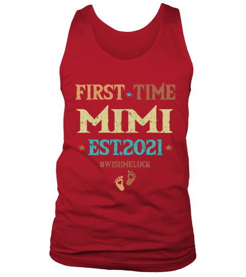 Vintage First Time Mimi EST 2021 Wish Me Luck New Baby Pregnancy Announcement Gift Tank Top Unisex