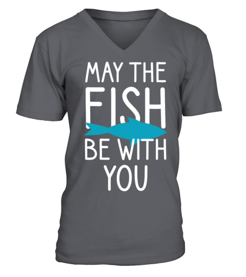 May The Fish Be With You. Fishing Lover Saying Men's V-Neck T-shirt