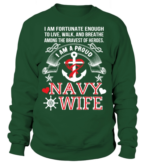 Navy wife Navy I am a proud navy wife awesom Women's Sweatshirt