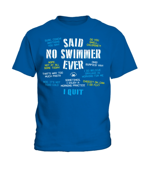 Said No Swimmer Ever Swimming Kids T-Shirt