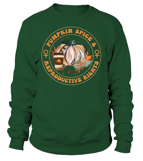 Pro Choice Shirt Pumpkin Spice and Reproductive Ri Women's Sweatshirt