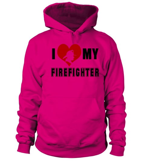 I Love my Firefighter Women's Hoodie